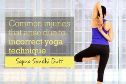 Common Injuries That Arise Due To Incorrect Yoga Technique