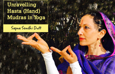 Unravelling Hasta (Hand) Mudras in Yoga